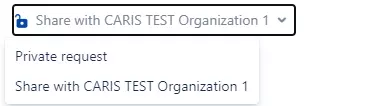 Share field drop down with two options showing - private request and test organisation. 